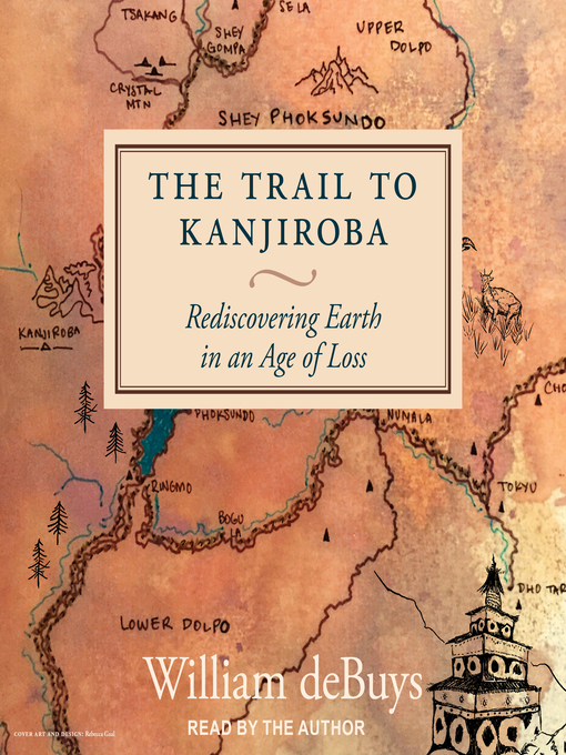 Title details for The Trail to Kanjiroba by William deBuys - Wait list